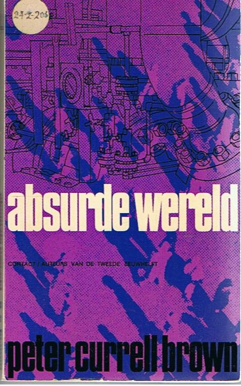 Brown, Peter Currell - Absurde wereld