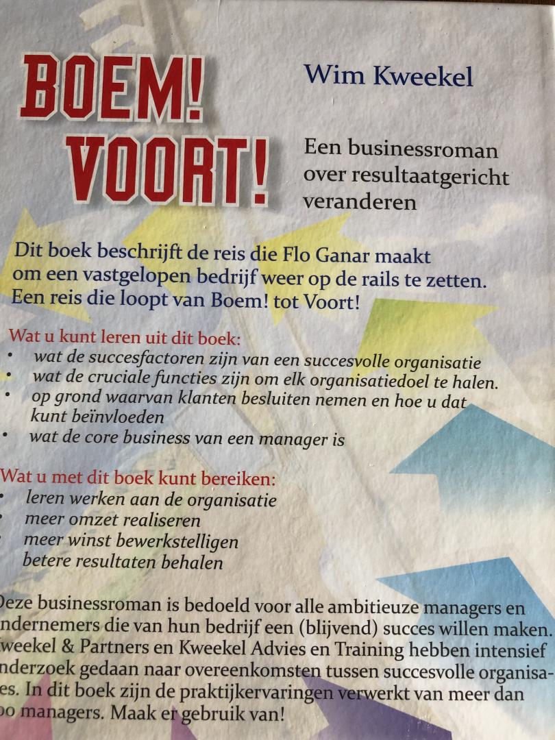 Kweekel, Wim - Boem! Voort / een businessroman over resultaatgericht veranderen.