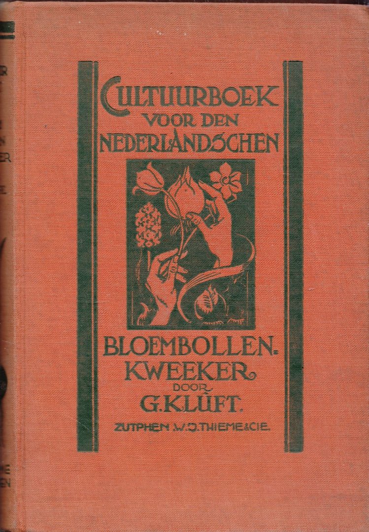 Klûft, G. - Het eerste practische cultuurboek voor den Nederlandschen bloembollenkweeker : bevat beschrijving en prijzen over de geheele bloembollenteelt op den kouden grond