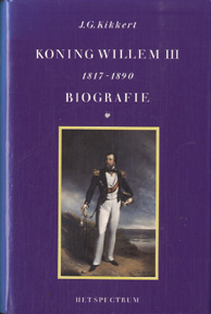 KIKKERT, J.G - Koning Willem III - 1817-1890 Biografie