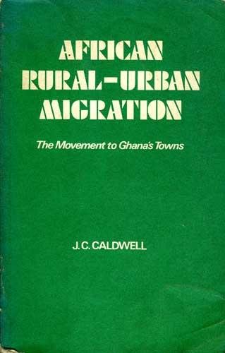 Caldwell, J.C. - African rural-urban migration