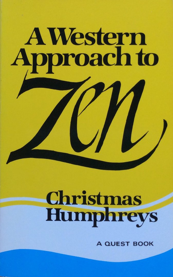 Humphreys, Christmas - A Western approach to Zen