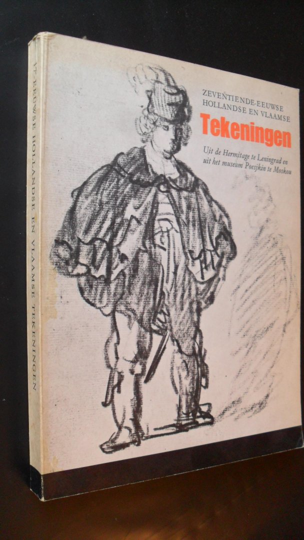 Redactie - Zeventiende- eeuwse Hollandse en Vlaamse Tekeningen (Verzameling van Hermitage Leningrad en Poesjkin Moskou)