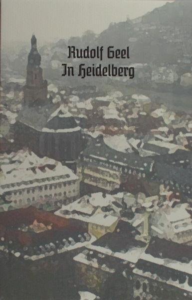 Geel, Rudolf. - In Heidelberg.