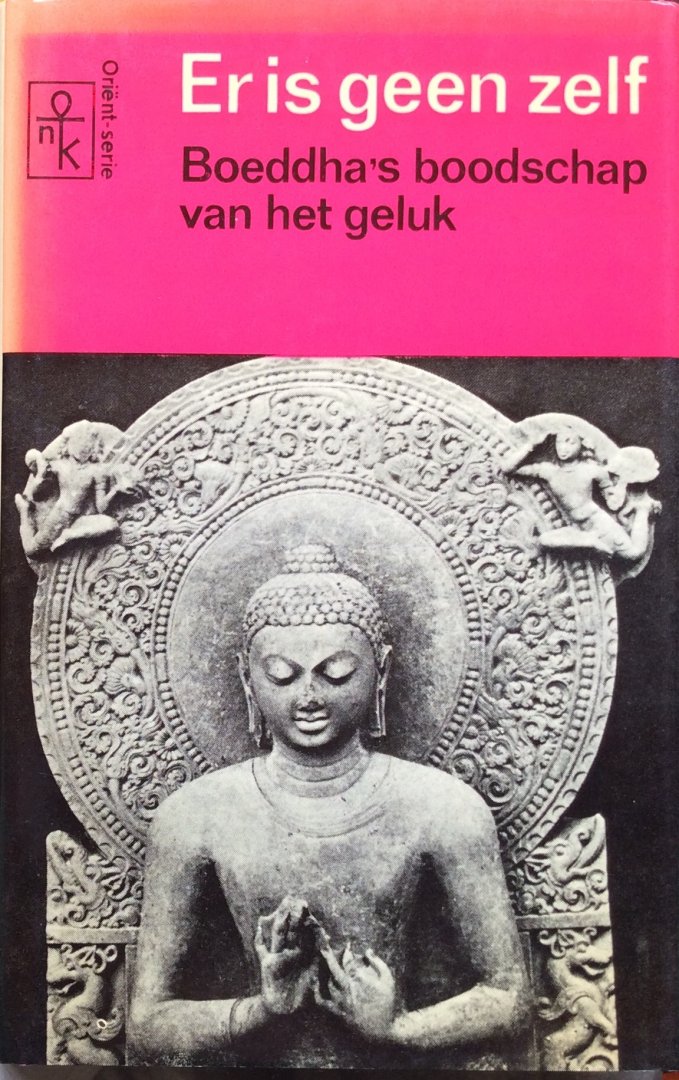 Kurpershoek-Scherft, Dr. Tonny (inleiding en vertaling) - Er is geen zelf; Boeddha's boodschap van het geluk