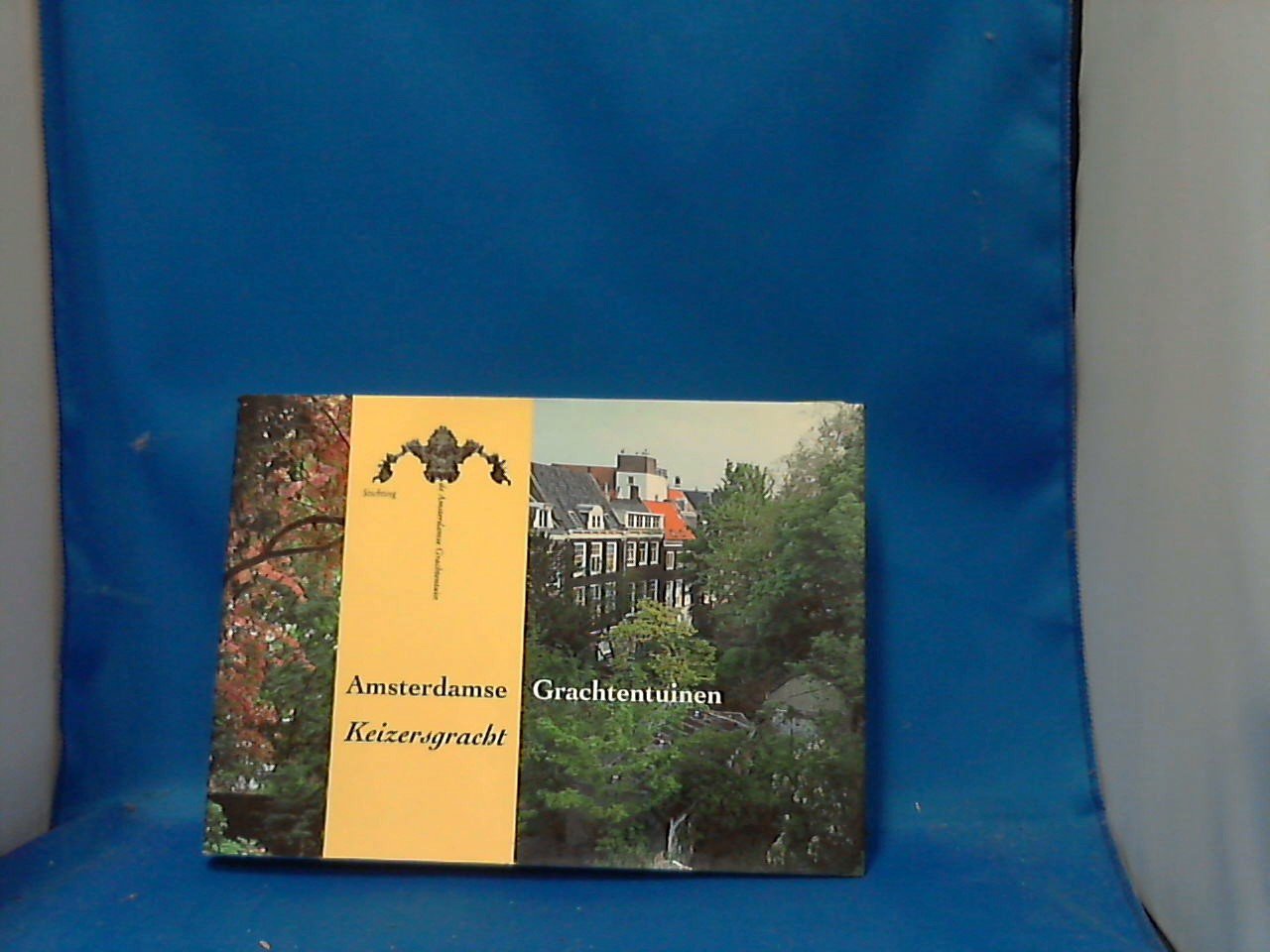 Dijkshoorn, Willemien / Jong, Erik de /  Odé, Lodewijk (red.) - Amsterdamse Grachtentuinen