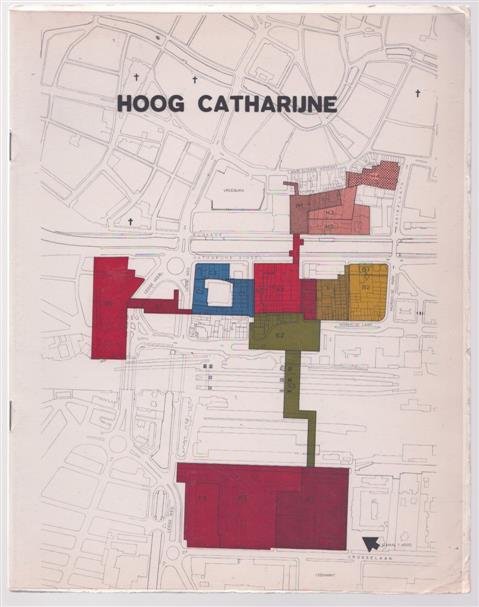 n.n. ( gemeente Utrecht ??) - HOOG CATHARIJNE -  Het Plan Hoog Catharijne