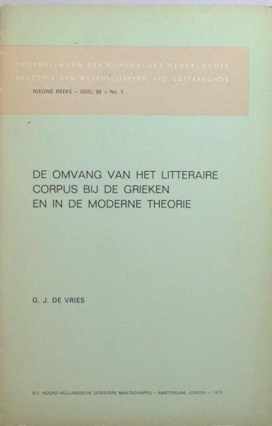 Vries, G.J. de. - De omvang van het litteraire corpus bij de Grieken in de moderne theorie.