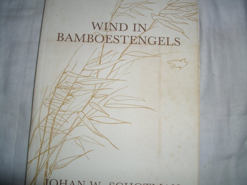 Schotman, Johan W. - Wind in bamboestengels