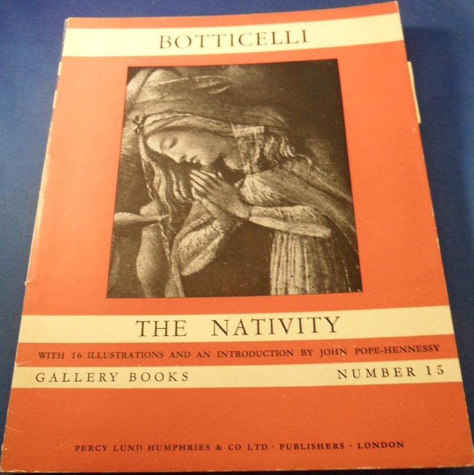 Pope-Hennessy, John - The nativity. Botticelli