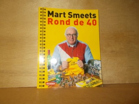 Smeets, Mart - ROND DE 40