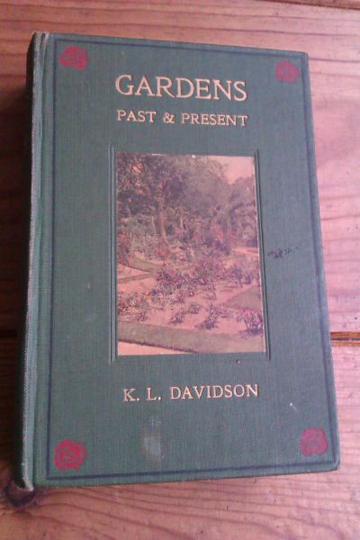 Davidson, K.L. - Gardens Past & Present