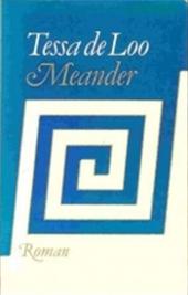 Loo, Tessa de (pseudoniem Tineke Duyvene de Wit - Bussum , 15 oktober 1946) - Meander - Roman over de lotgevallen van een groep mensen na de revolutionaire euforie van de 60er jaren.