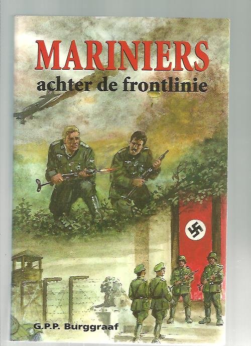 Burggraaf, G.P.P. - Mariniers achter de frontlinie, deel 1