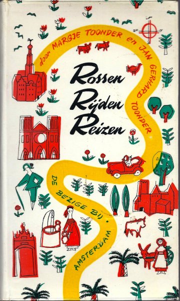 Tonder, Margje en Jan Gerhard Toonder illustraties Addie Horn - Rossen, rijden reizen