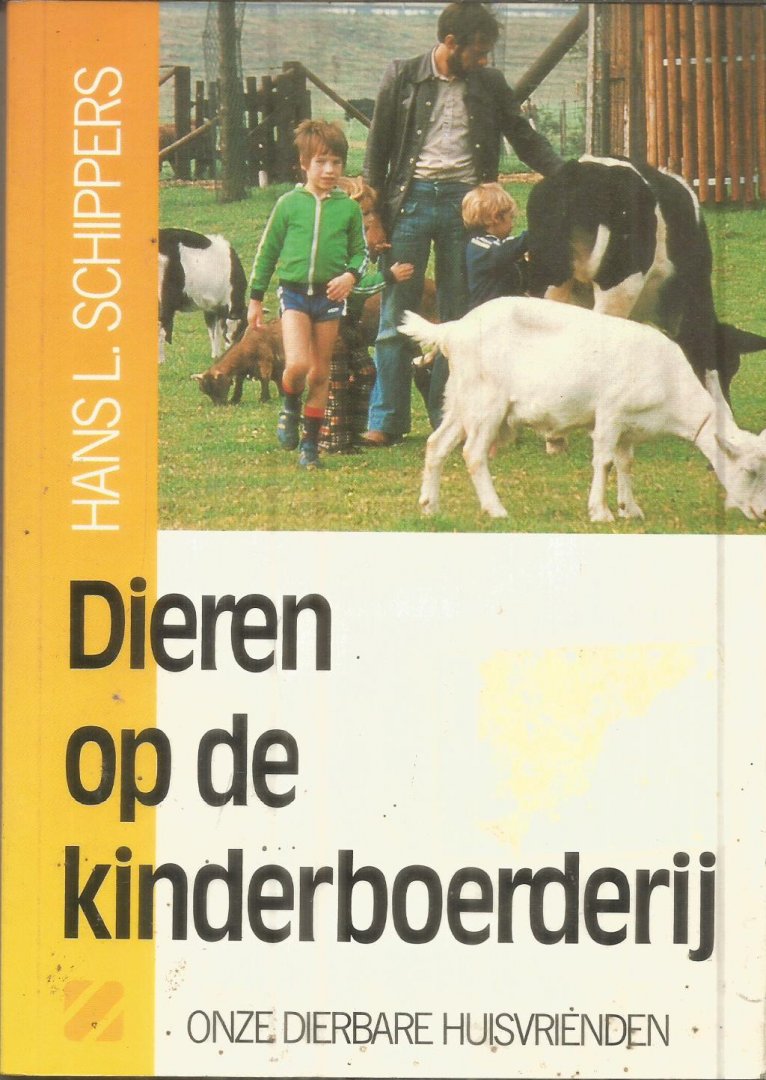 Schippers, Hans L. - Dieren op de kinderboerderij - onze dierbare huisvrienden