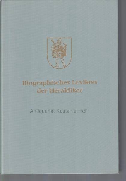 J?rgen Arndt - J. Siebmachers grosses Wappenbuch Band H Biographische lexikon der heraldiker