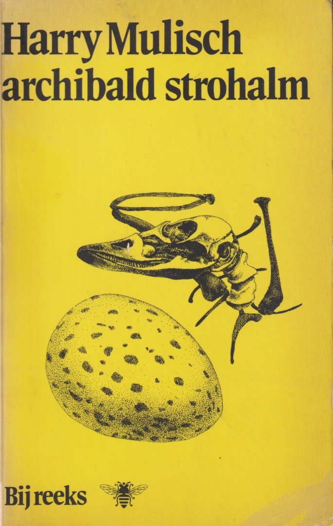 Mulisch (July 29, 1927 - October 30, 2010), Harry Kurt Victor - Archibals Strohalm - Met zijn debuutroman Archibald Strohalm (1952) heeft Harry Mulisch meteen de toon gezet voor zijn hele oeuvre. Een enigszins vreemde man begeeft zich op een zaterdagmiddag in een avontuur.