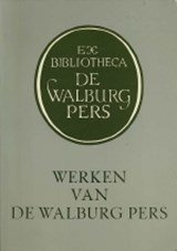 Werken van De Walburg Pers - vijfhonderd titels, beschreven en toegankelijk gemaakt naar onderwerp, tijd, plaats, auteur enz.