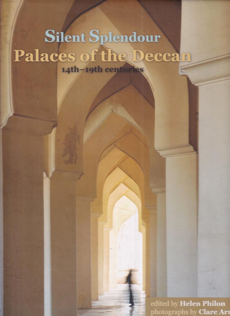 Philon, Helen (editor) - Silent splendour: palaces of the Deccan 14th-19th centuries