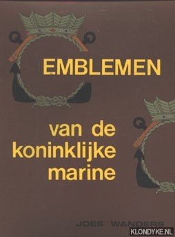 Wanders, J.P.M. - Emblemen van de Koninklijke marine. Bijdragen tot de geschiedenis van het Zeewezen (deel 15, boek I)