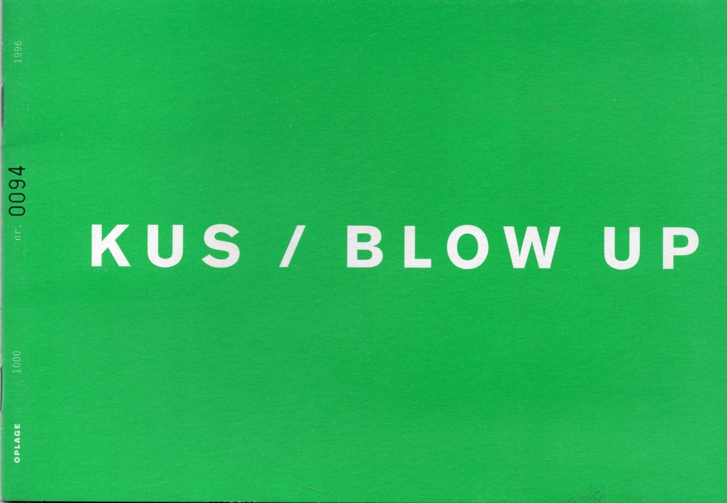  - De Kus / Blow Up