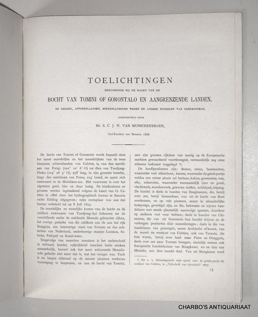 MUSSCHENBROEK, S.C.J.W. VAN, - Toelichtingen behoorende bij de kaart van de Bocht van Tomini of Gorontalo en aangrenzende landen, de reeden, afvoerplaatsen, binnelandsche wegen en andere middelen van gemeenschap.