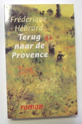 Hébrard, Frédérique - Terug naar de Provence