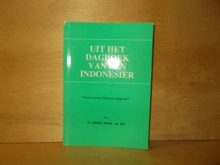 Junus Jahja, H. - Uit het dagboek van een Indonesiër in en om het Chinezen vraagstuk