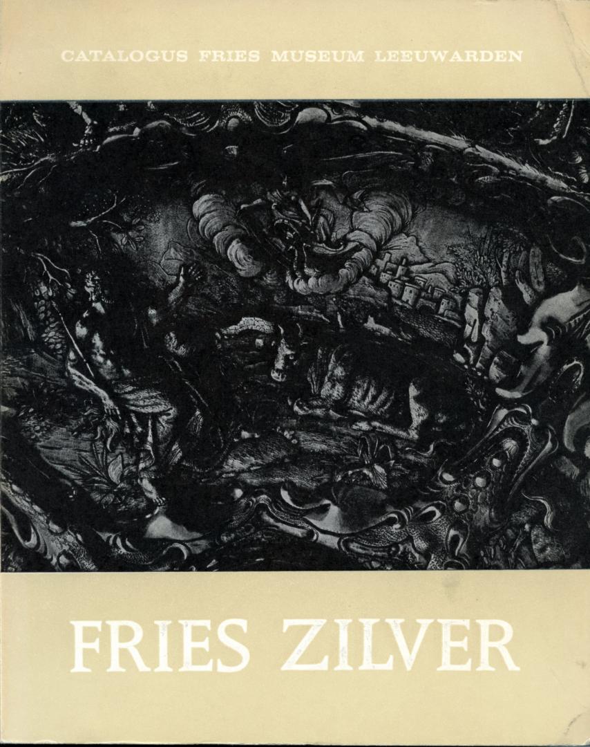 Fries Museum - Fries Zilver - Catalogus Fries Museum Leeuwarden