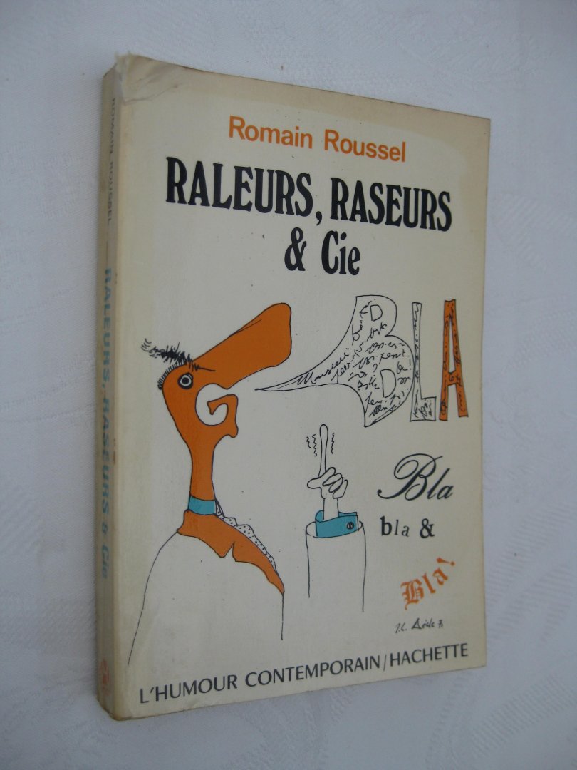 Roussel, Romain - Raleurs, raseurs & Cie.