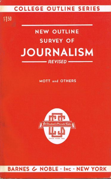 Mott, G.F. - New survey of journalism / by G.F. Mott, and twelve co-authors ; with a foreword by Grant Milnor Hyde