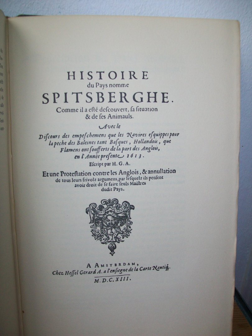 Gerritsz, Hessel [Naber, S. P. L'Honoré (red.)] - Beschryvinghe van der Samoyeden Landt en Histoire du Pays Nommé Spitsberghe