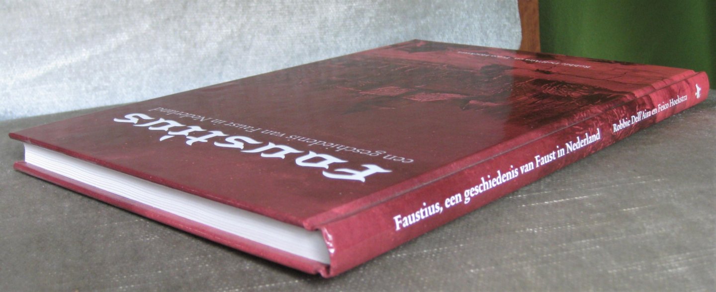 Dell'Aira, R.  - Hoekstra, F. - Faustius, een geschiedenis van Faust in Nederland
