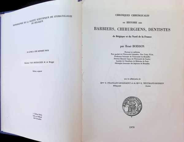 René Boisson - Chroniques Chirurgicales ou Histoire des Barbiers, Chirurgiens, Dentistes de Belgique et du Nor de la France