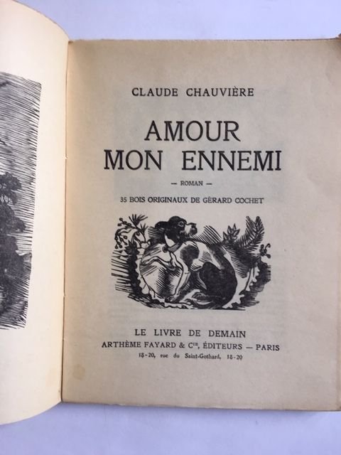 Chauviere, Claude - Amour mon ennemi; 35 bois originaux de Gerard Cochet