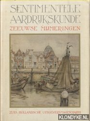 Ritter, P.H. & Anton Pieck - Sentimentele aardrijkskunde, waarin opgenomen: Zeeuwse mijmeringen; De hoorn van de Schelde