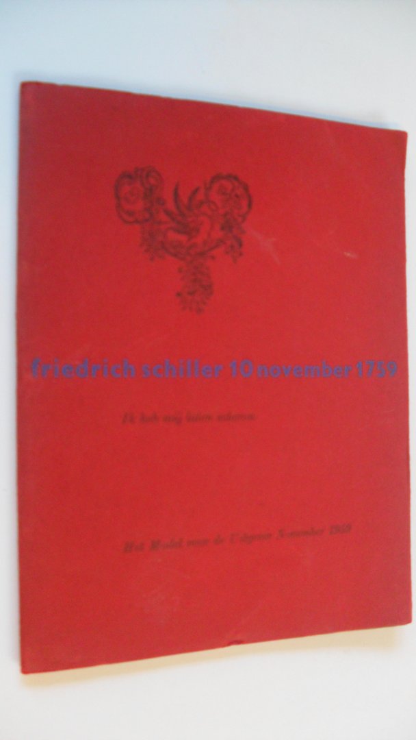 Schiller F. - Friedrich Schiller 10 november 1759    "Ik heb mij laten scheren"