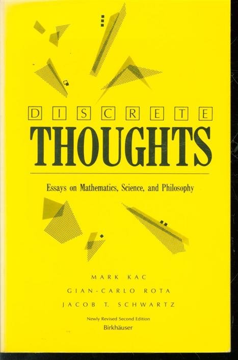 Mark Kac, Peter Renz, Jacob T Schwartz, Gian-Carlo Rota - Discrete Thoughts : Essays on Mathematics, Science and Philosophy