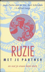 Ven, Jean-Pierre van de, Bart Schrieken, Alfred Lange - Ruzie met je partner. En wat je eraan kunt doen
