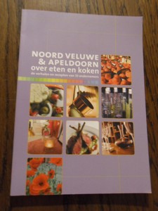 United Concepts - Noord Veluwe & Apeldoorn over eten en koken. De verhalen en recepten van 33 ondernemers.