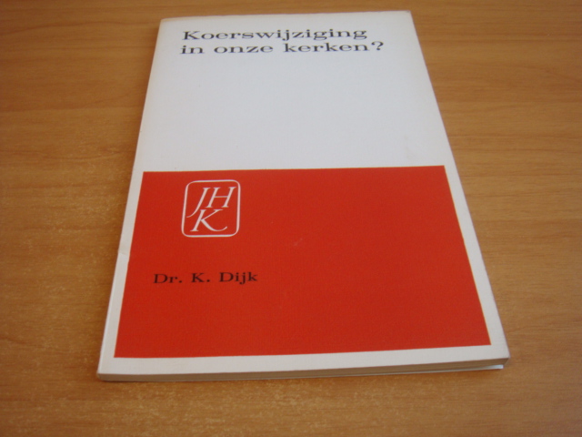 Dijk, K - Koerswijziging in onze kerken?