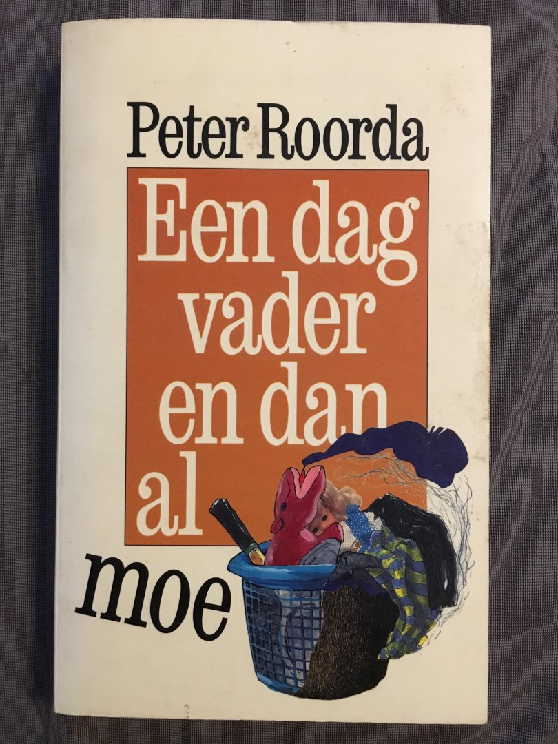 Roorda - Een dag vader en dan al moe / druk 1