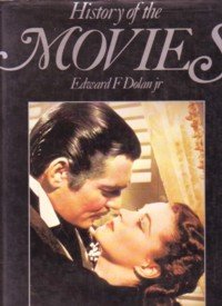 Dolan, Edward F. jr - History of the movies