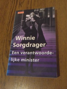 Sorgdrager, Winnie - Een verantwoordelijke minister. Opstellen over justitie en politiek