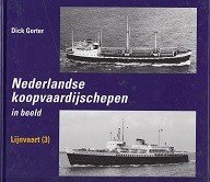 Gorter, D - Nederlandse Koopvaardijschepen in beeld deel 9. Lijnvaart deel 3