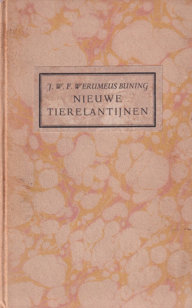 Buning, Johan Willem Frederik Werumeus - Nieuwe tierelantijnen: Meer bespiegelingen over het goede der aarde