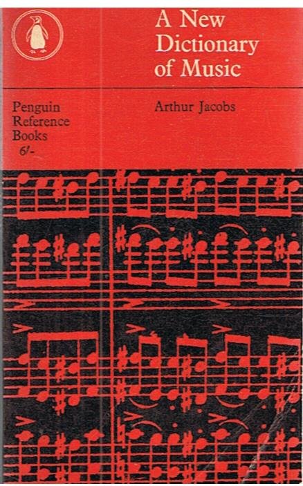 Jacobs, Arthur - A new dictionary of Music