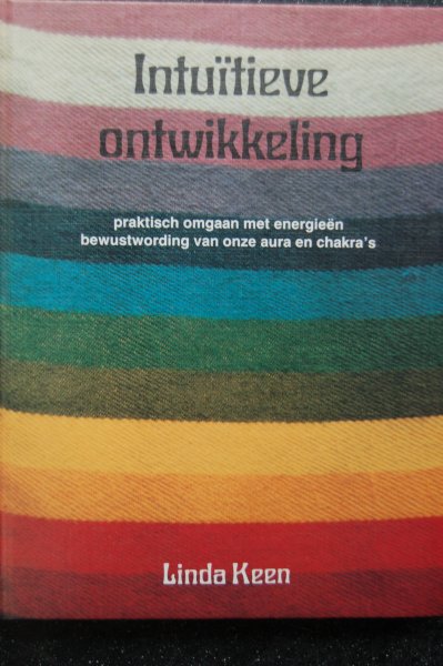 Keen, Linda - Intuïtieve ontwikkeling / praktisch omgaan met energieën bewustwording van onze aura en chakra's