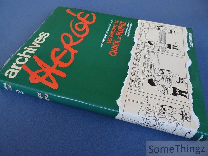 Hergé. - Archives Hergé. Tome 2. Les aventures de monsieur Mops / Cet aimable M. Mops. Les exploits de Quick et Flupke. Planches originales et planches inédites.